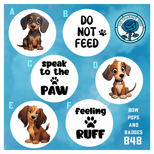 Dog themed - Bow Pops & Badges (B48)