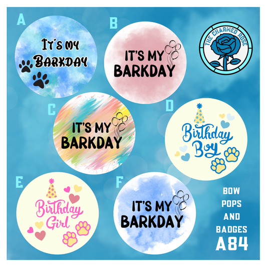 Dog Barkday - Bow Pops & Badges (A84)