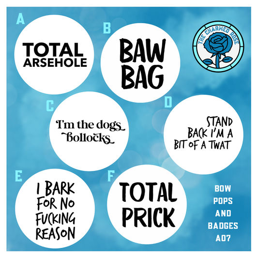 Funny / Sweary Dog - Bow Pops & Badges (A07)