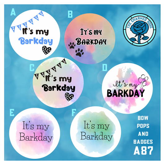 Dog Barkday - Bow Pops & Badges (A87)